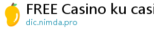 FREE Casino ku casino